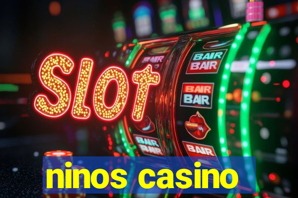 ninos casino